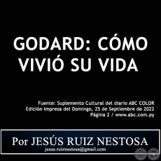  GODARD: CMO VIVI SU VIDA - Por JESS RUIZ NESTOSA - Domingo, 25 de Septiembre de 2022